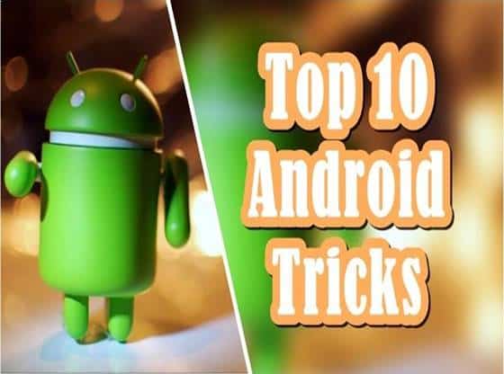 Top 10 Android Tricks Feature Image