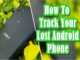 How To Track Your Lost Android Phone Feature Image