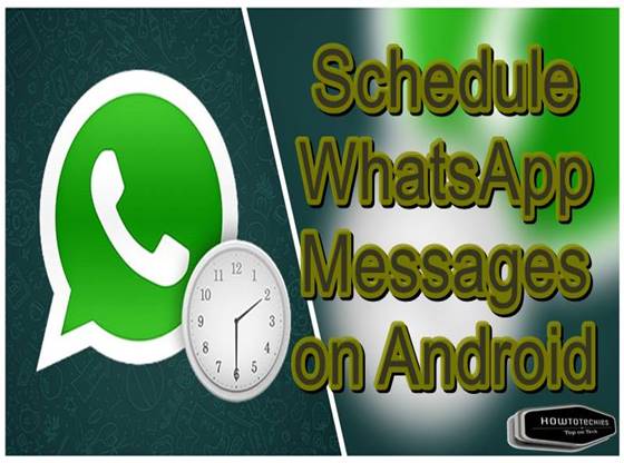 How To Schedule WhatsApp Messages on Android Phone