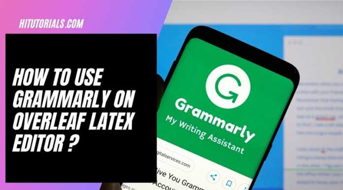 use Grammarly with Overleaf